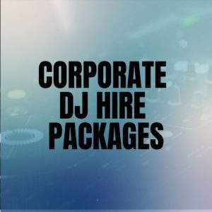 Corporate Dj Hire Packages