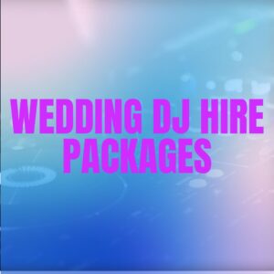 Wedding DJ Hire Packages